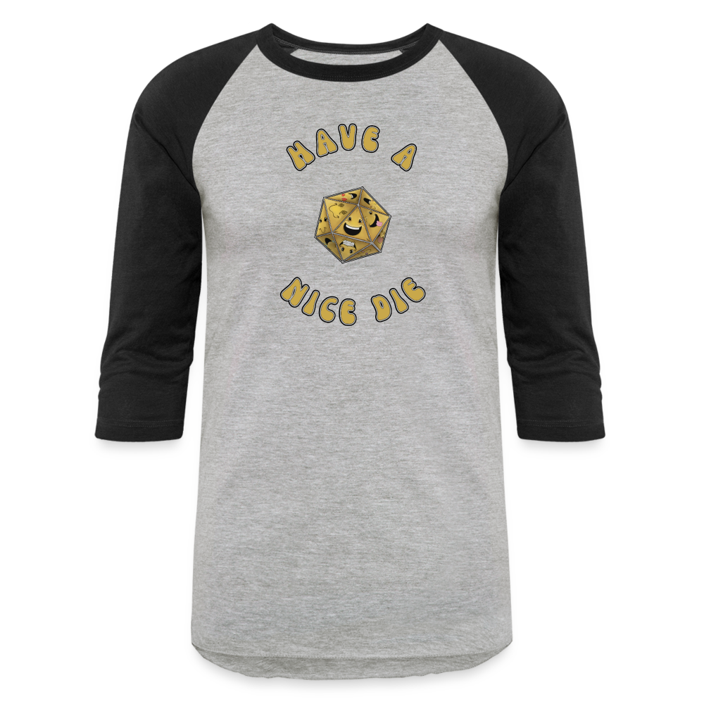Have A Nice Die Unisex Baseball T-Shirt by Die Happy Games™ - heather gray/black