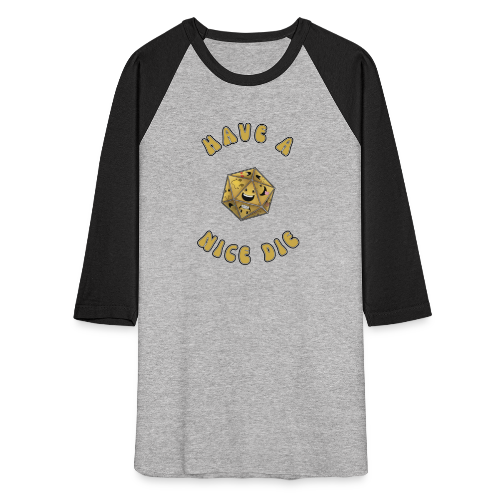 Have A Nice Die Unisex Baseball T-Shirt by Die Happy Games™ - heather gray/black