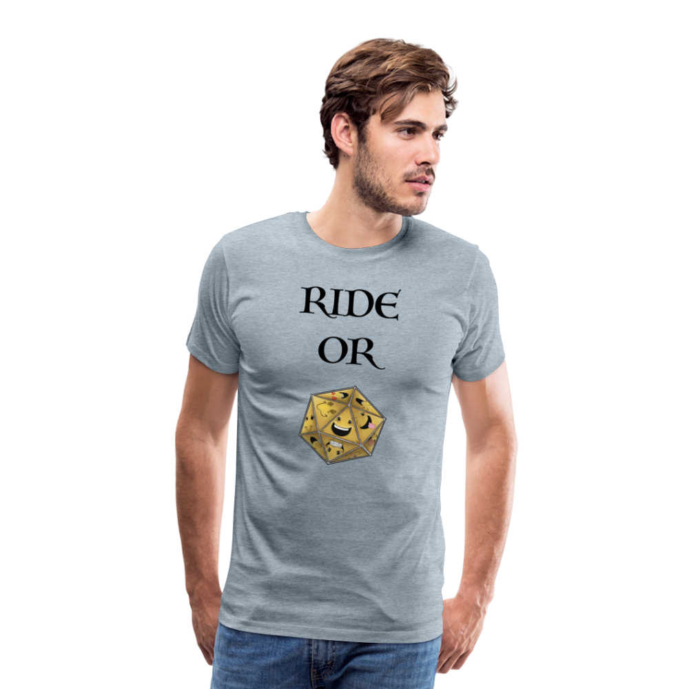 Ride or Die Men's Premium T-Shirt Luminari Light Colors - heather ice blue